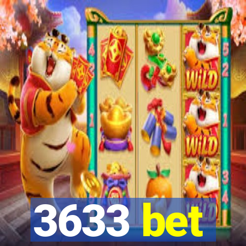 3633 bet